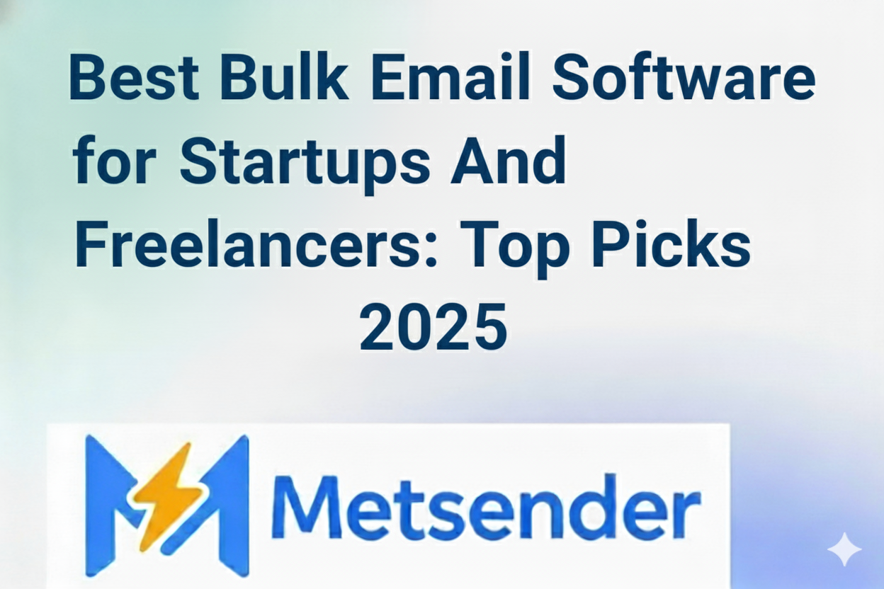 Best Bulk Email Software for Startups And Freelancers: Top Picks 2025