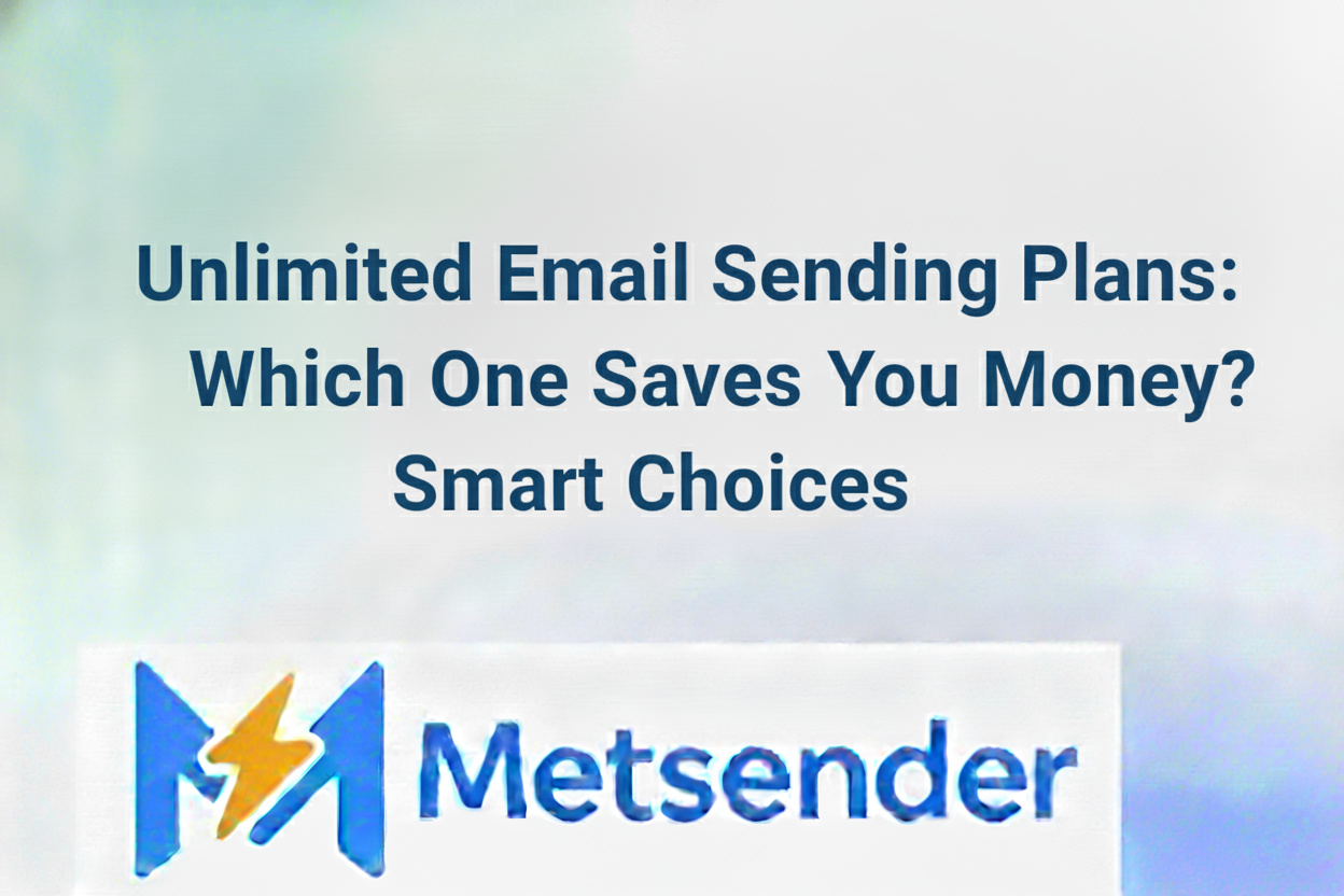 Unlimited Email Sending Plans: Which One Saves You Money? Smart Choices