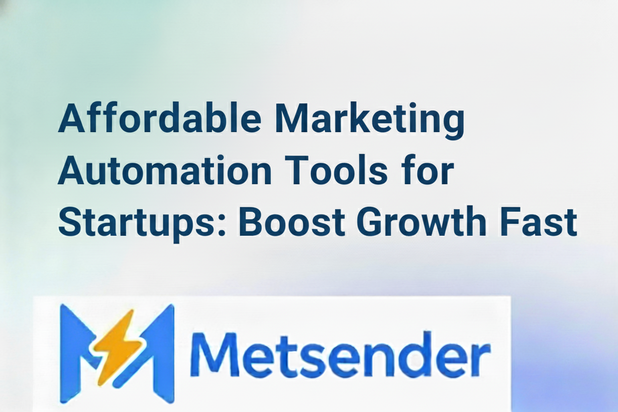 Affordable Marketing Automation Tools for Startups: Boost Growth Fast