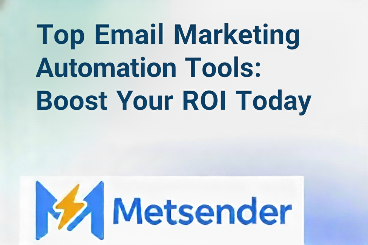 Top Email Marketing Automation Tools: Boost Your ROI Today