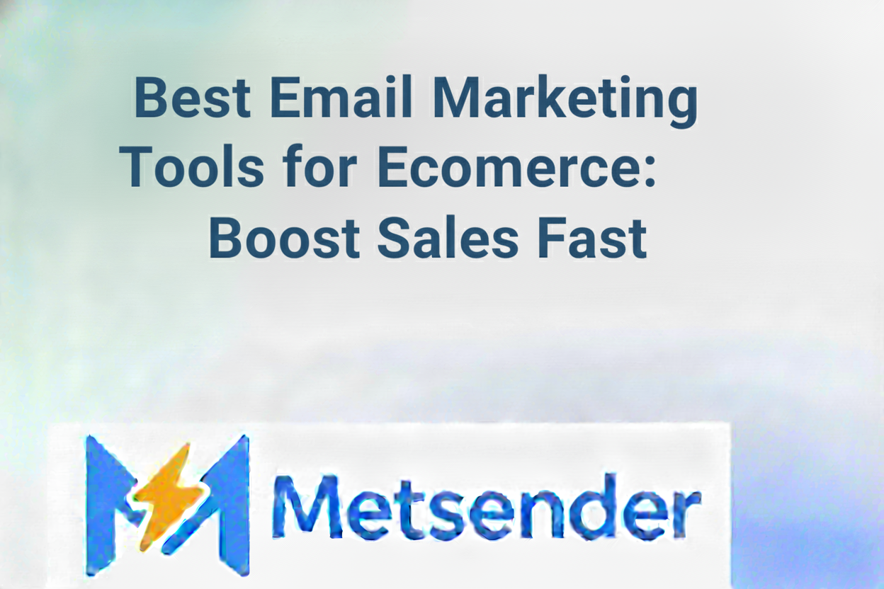 Best Email Marketing Tools for Ecommerce: Boost Sales Fast