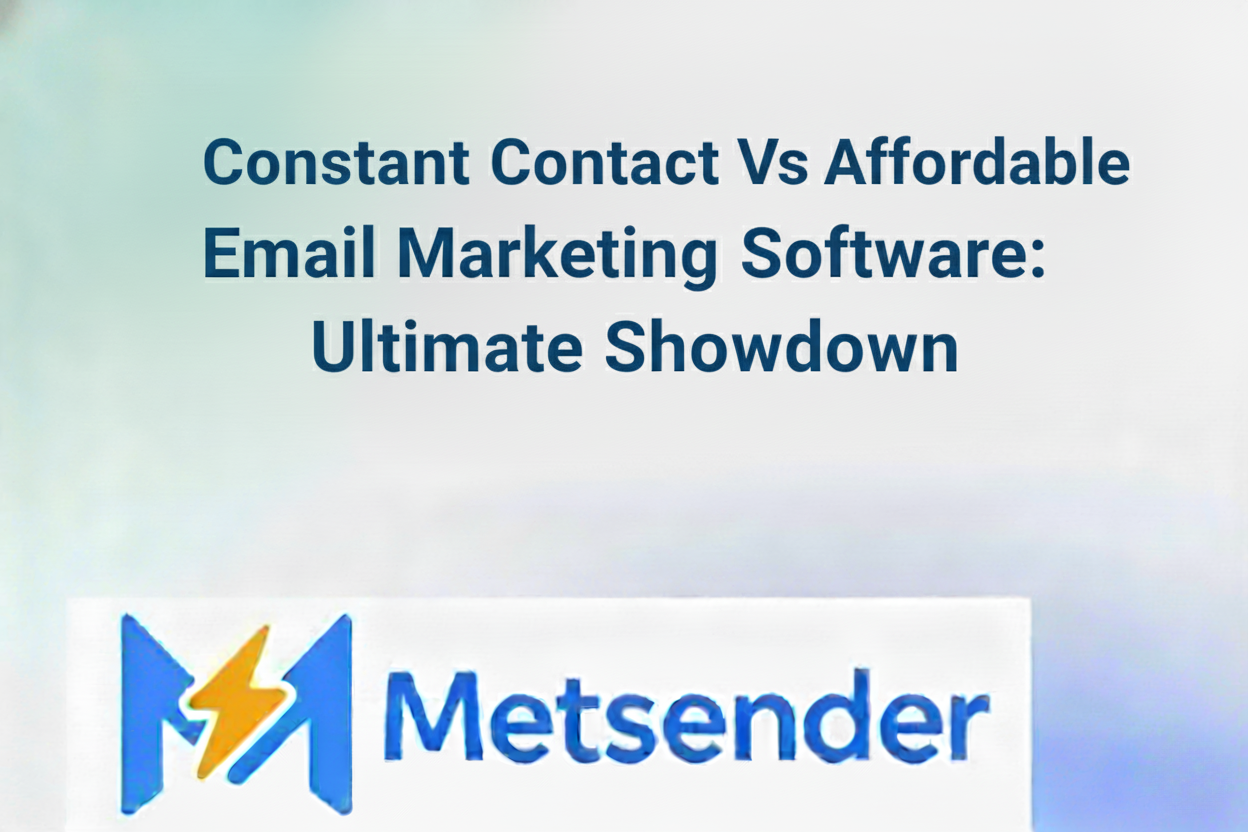 Constant Contact Vs Affordable Email Marketing Software: Ultimate Showdown