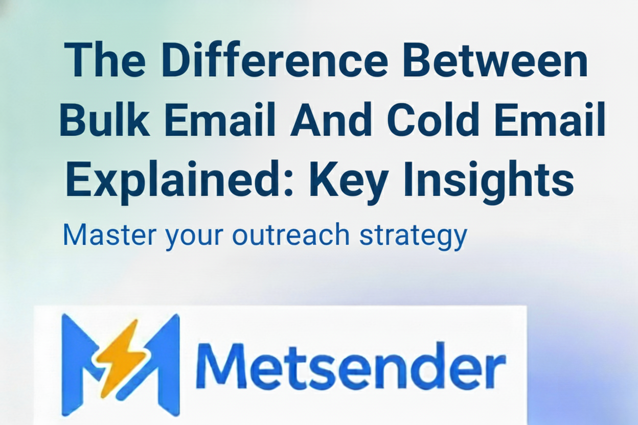 The Difference Between Bulk Email And Cold Email Explained: Key Insights