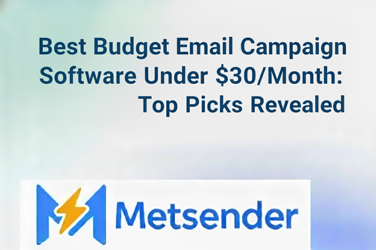 Best Budget Email Campaign Software Under $30/Month: Top Picks Revealed