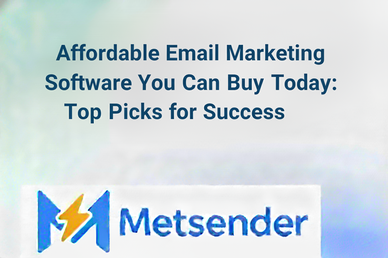 Affordable Email Marketing Software You Can Buy Today: Top Picks for Success
