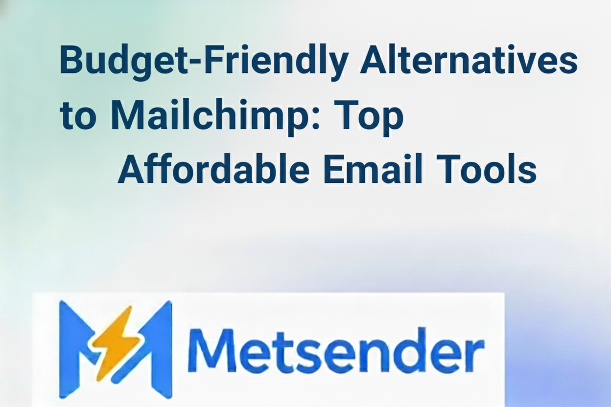 Budget Friendly Alternatives to Mailchimp: Top Affordable Email Tools