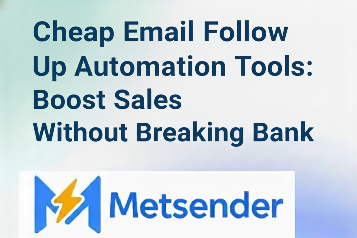 Cheap Email Follow Up Automation Tools: Boost Sales Without Breaking Bank
