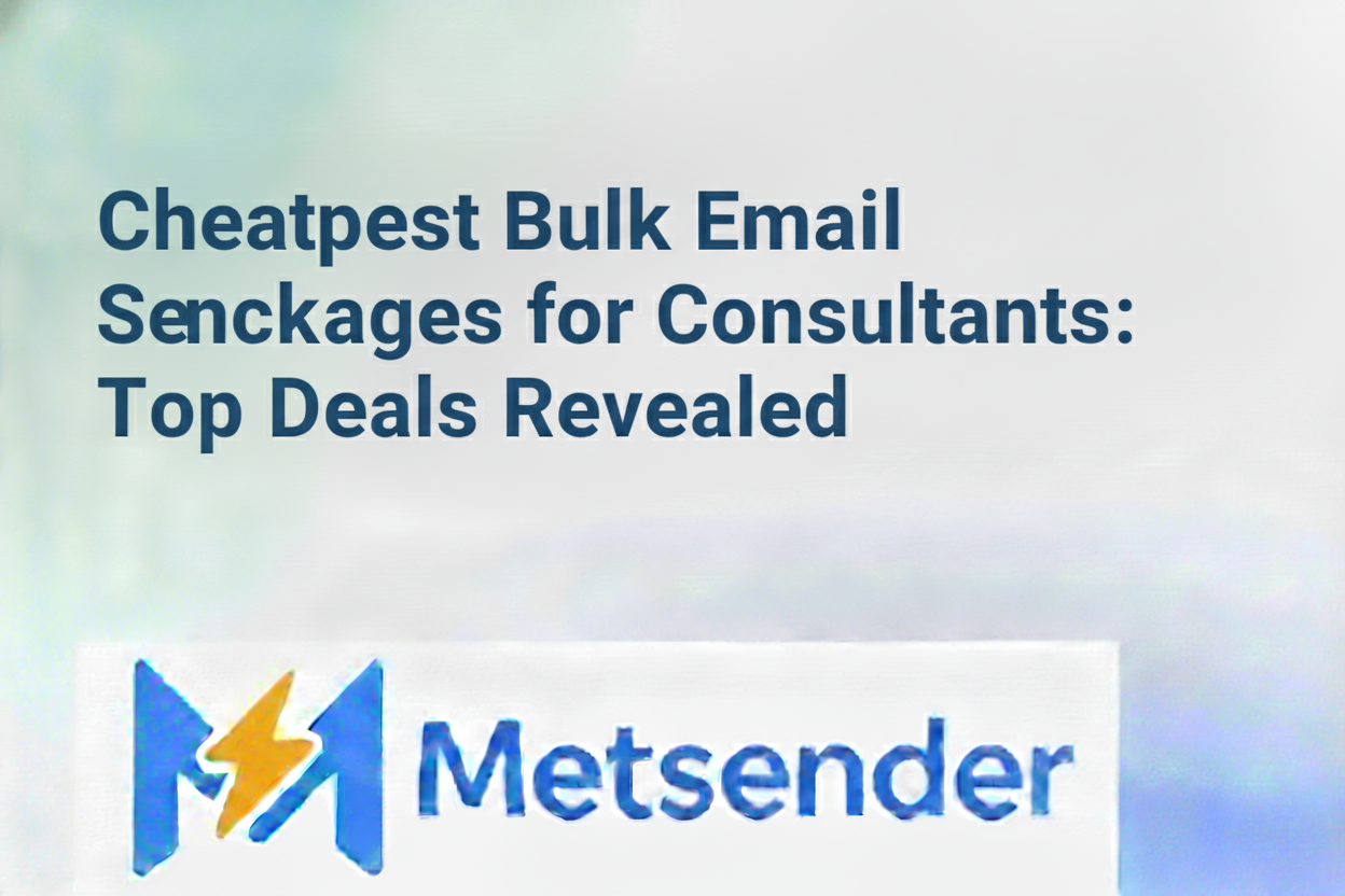 Cheapest Bulk Email Sending Packages for Consultants: Top Deals Revealed