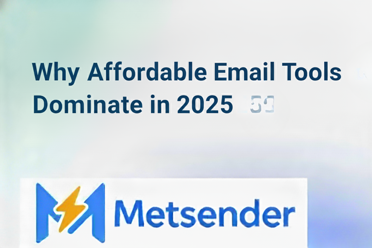 Why Affordable Email Tools Will Dominate in 2025: Game-Changing Trends