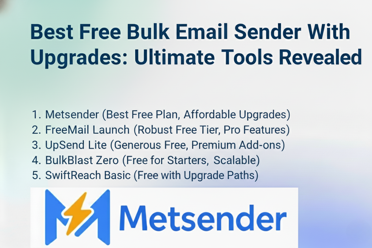 Best Free Bulk Email Sender With Upgrades: Ultimate Tools Revealed