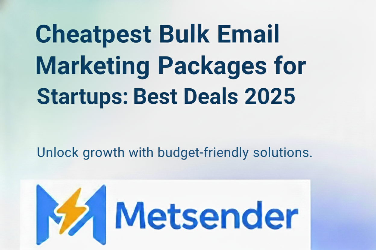 Cheapest Bulk Email Marketing Packages for Startups: Best Deals 2025