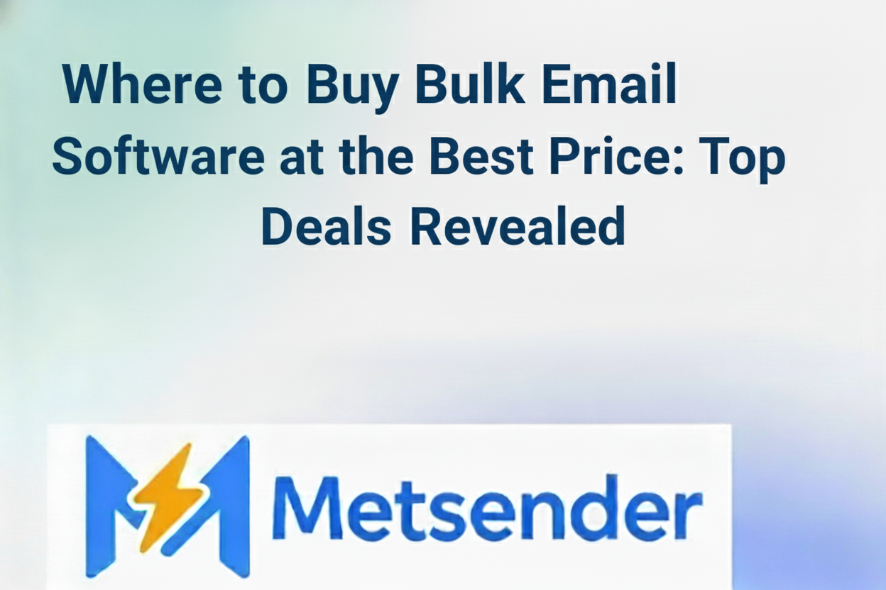 Where to Buy Bulk Email Software at the Best Price: Top Deals Revealed