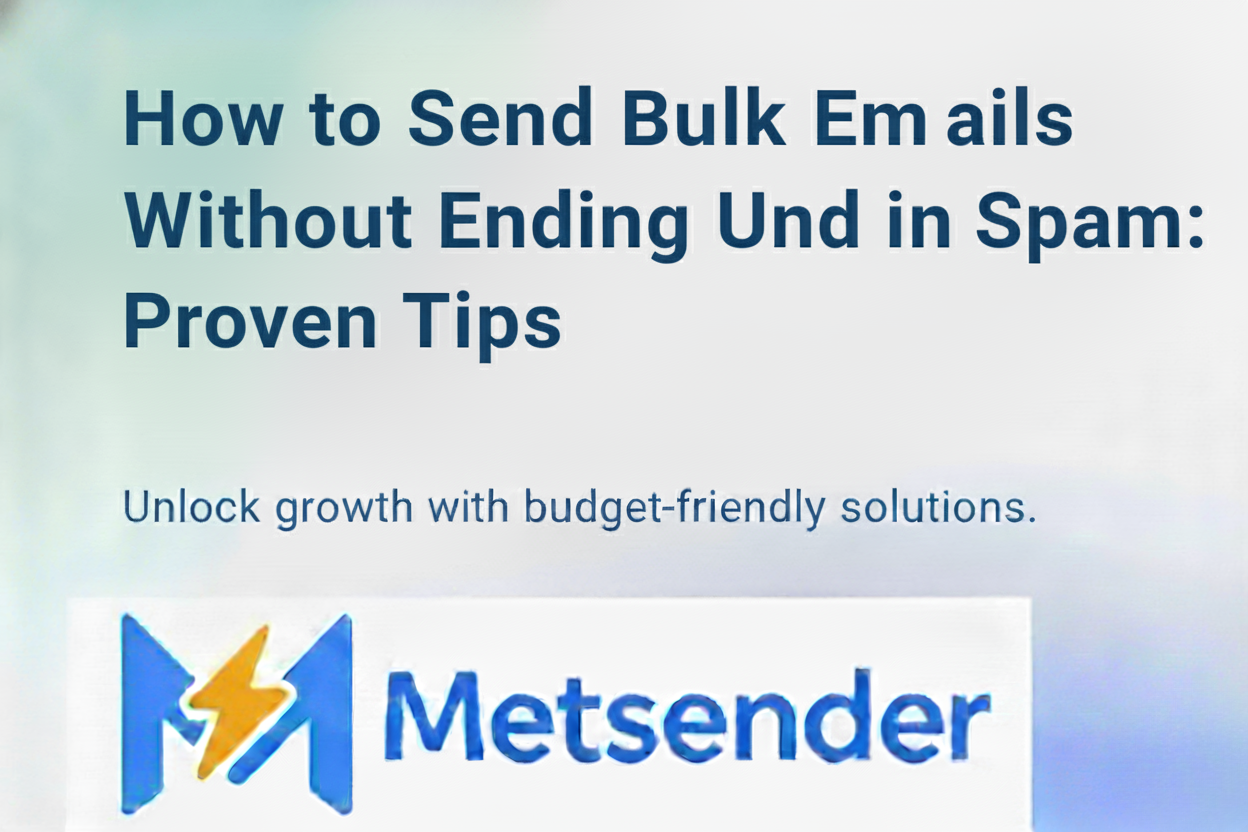 How to Send Bulk Emails Without Ending Up in Spam: Proven Tips