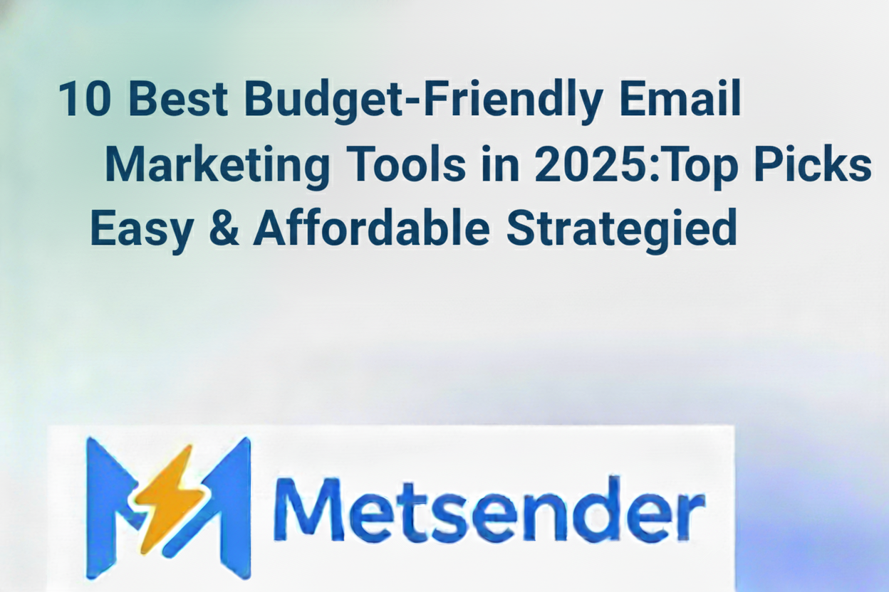 10 Best Budget-Friendly Email Marketing Tools in 2025: Top Picks Revealed