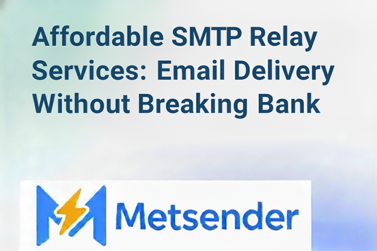 Affordable Smtp Relay Services: Boost Email Delivery Without Breaking Bank