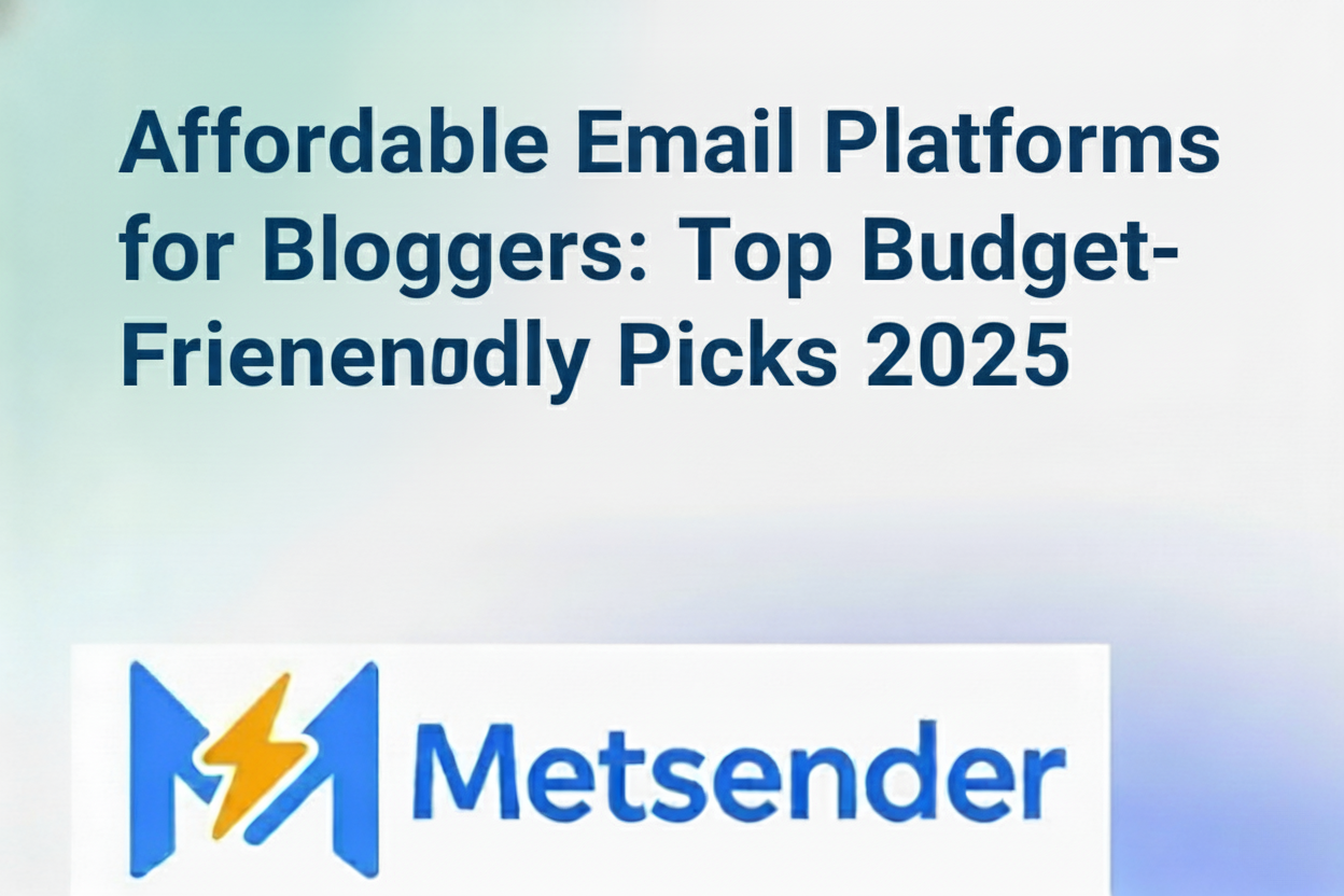 Affordable Email Platforms for Bloggers: Top Budget-Friendly Picks 2025