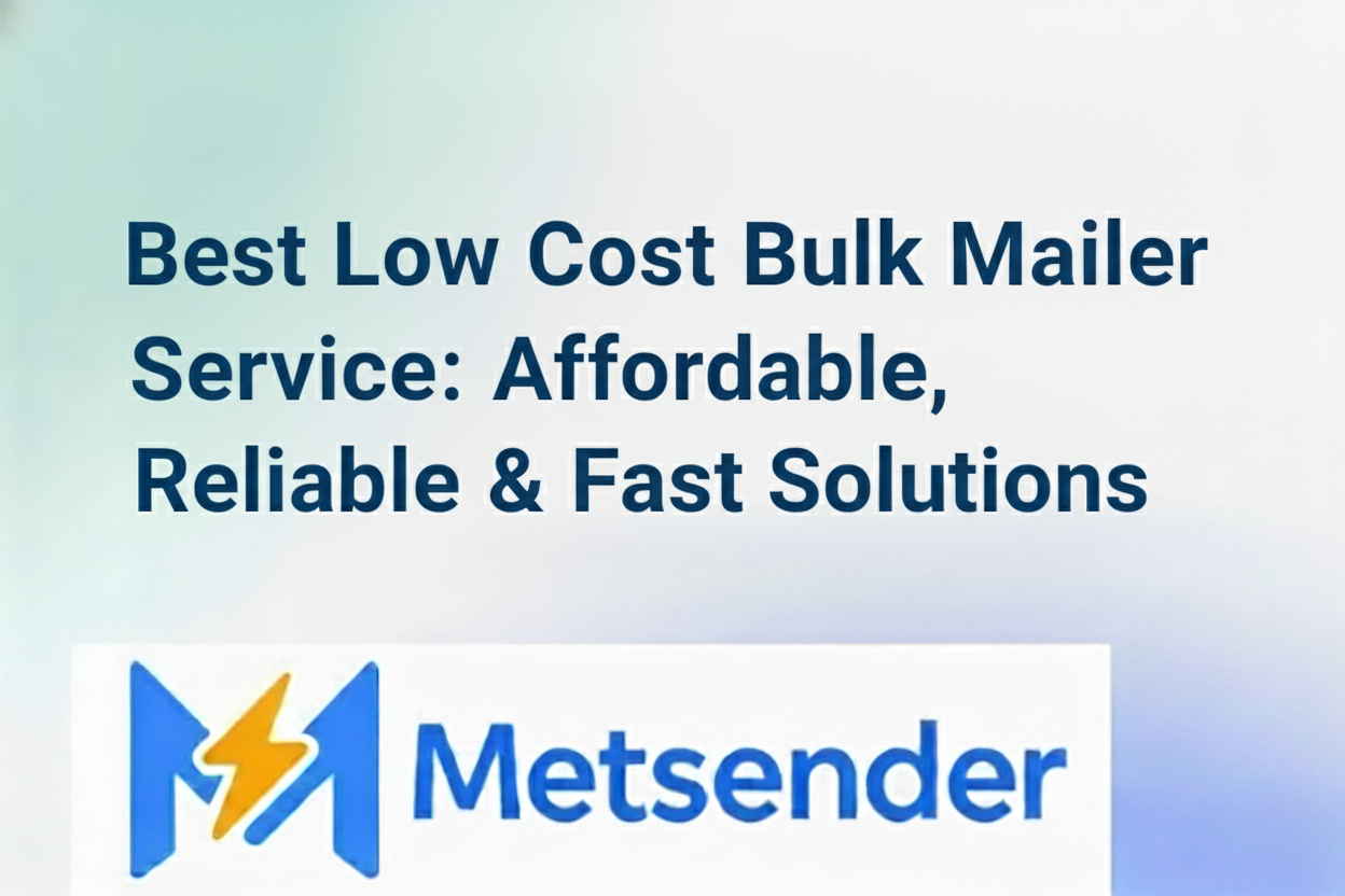 Best Low Cost Bulk Mailer Service: Affordable, Reliable & Fast Solutions