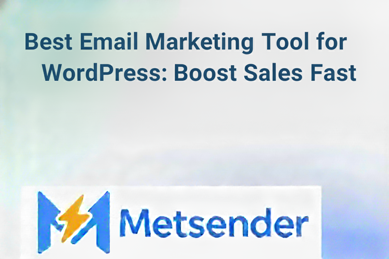 Best Email Marketing Tool for WordPress: Boost Sales Fast
