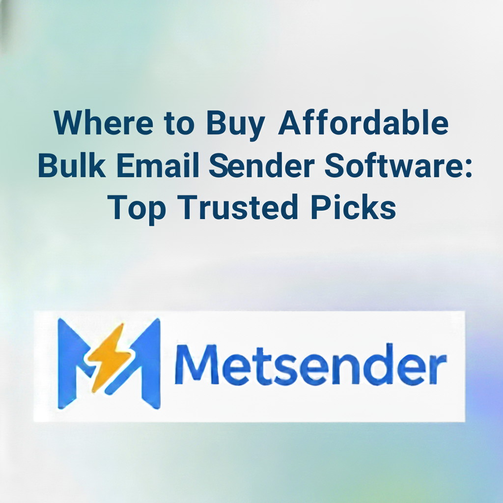 Where to Buy Affordable Bulk Email Sender Software: Top Trusted Picks