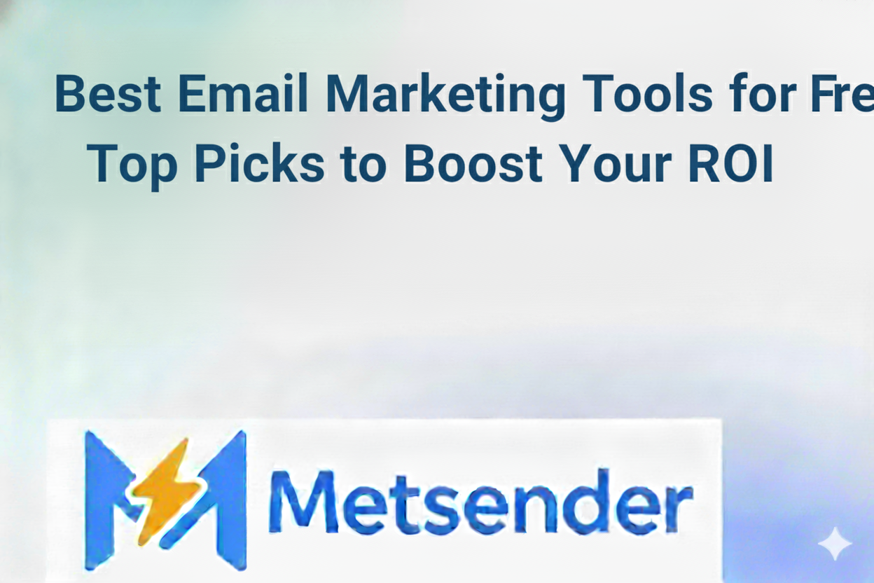 Best Email Marketing Tools for Free: Top Picks to Boost Your ROI