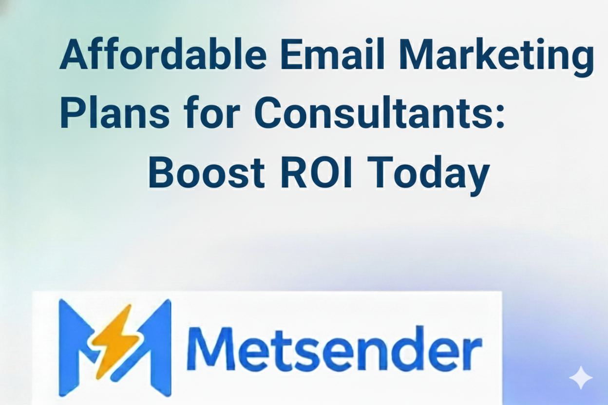 Affordable Email Marketing Plans for Consultants: Boost ROI Today