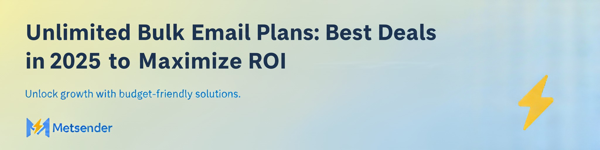 Unlimited Bulk Email Plans: Best Deals in 2025 to Maximize ROI
