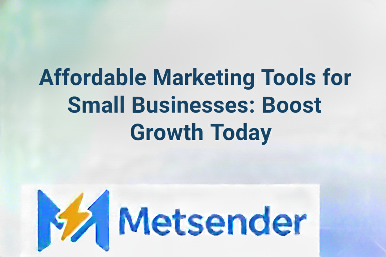 Affordable Marketing Tools for Small Businesses: Boost Growth Today