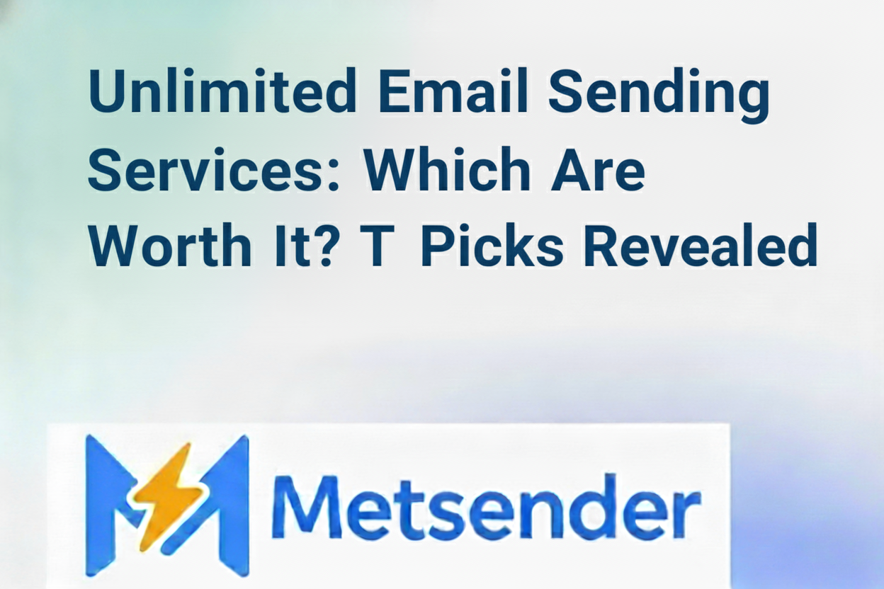 Unlimited Email Sending Services: Which Are Worth It? Top Picks Revealed
