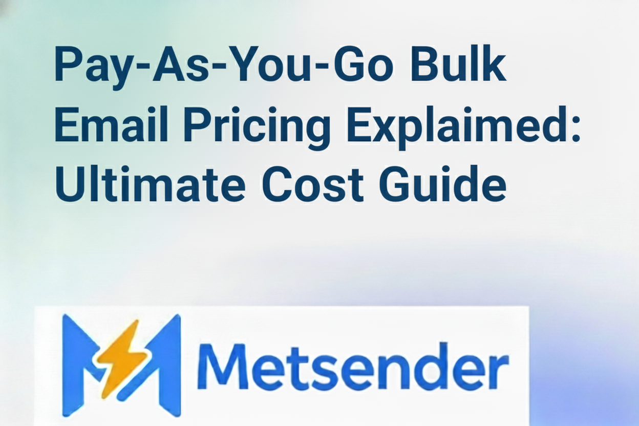 Pay-As-You-Go Bulk Email Pricing Explained: Ultimate Cost Guide