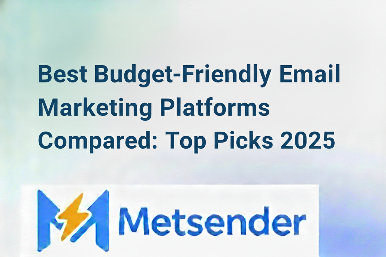 Best Budget-Friendly Email Marketing Platforms Compared: Top Picks 2025