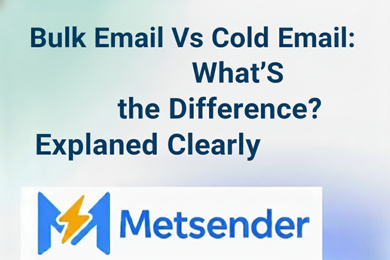 Bulk Email Vs Cold Email: What’S the Difference? Explained Clearly