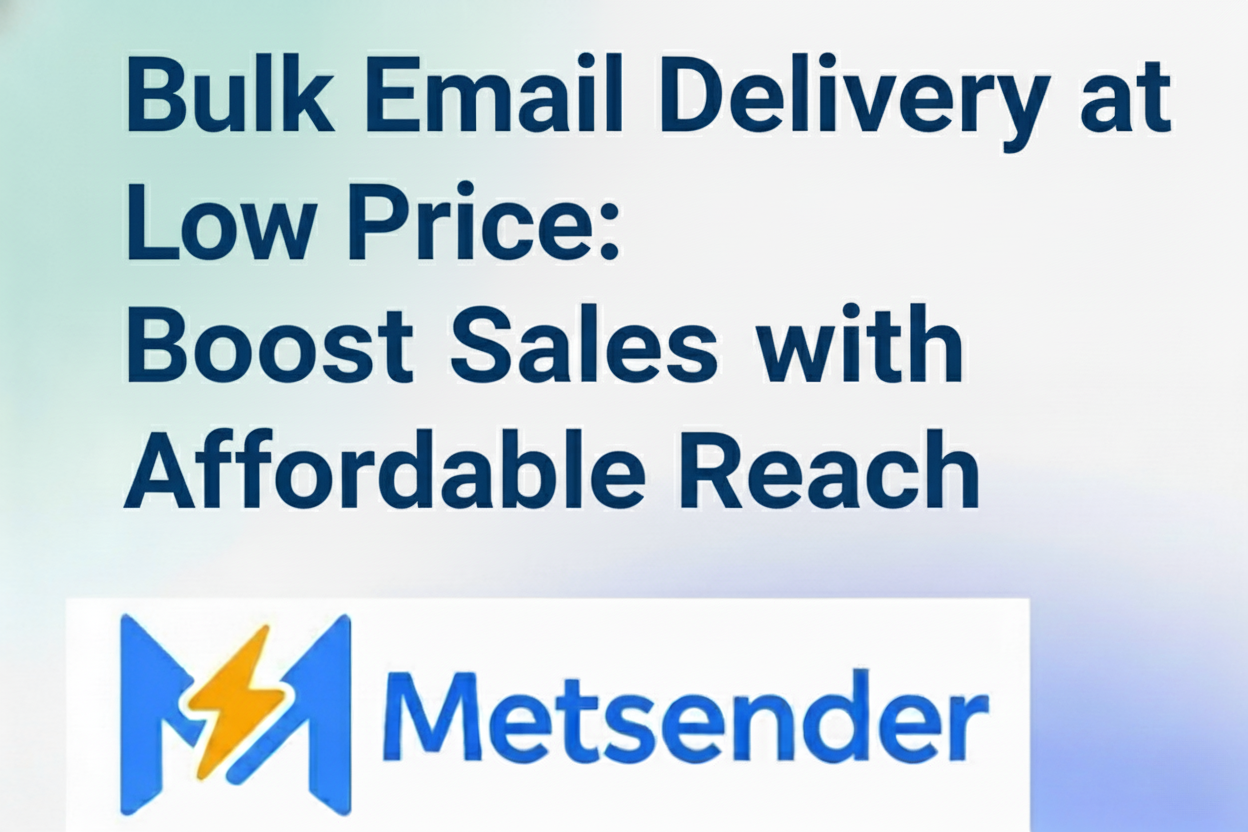 Bulk Email Delivery at Low Price: Boost Sales with Affordable Reach