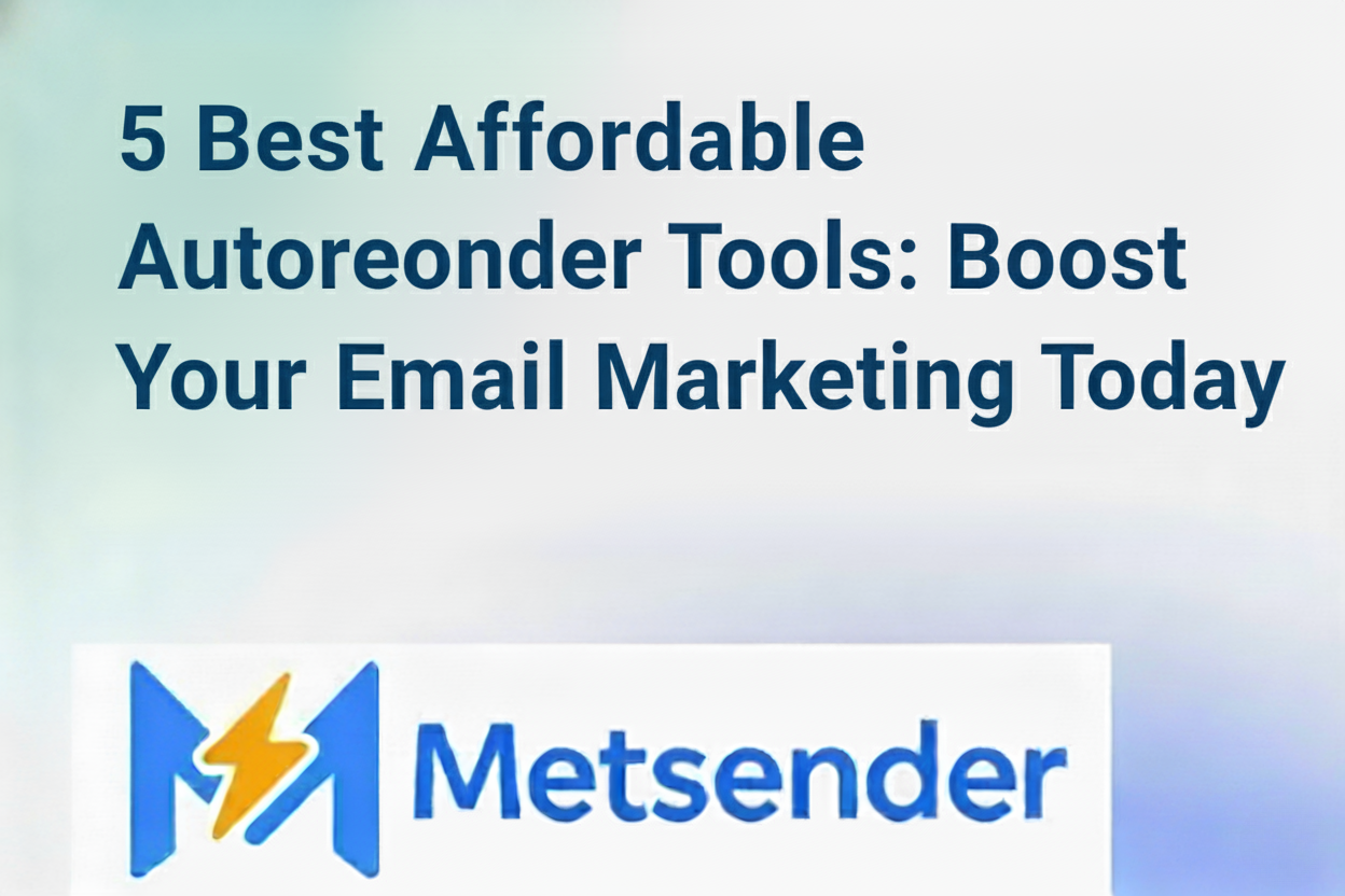 5 Best Affordable Autoresponder Tools: Boost Your Email Marketing Today