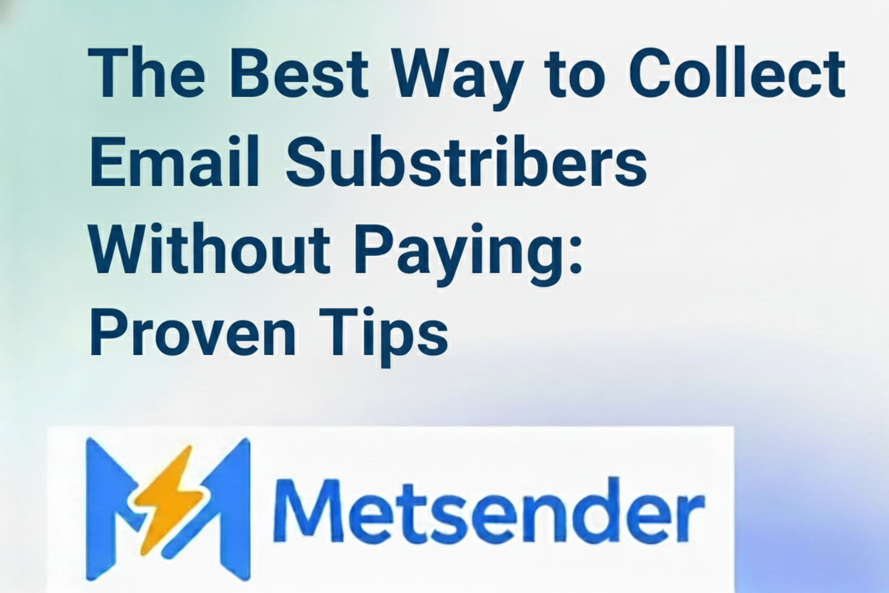 The Best Way to Collect Email Subscribers Without Paying: Proven Tips