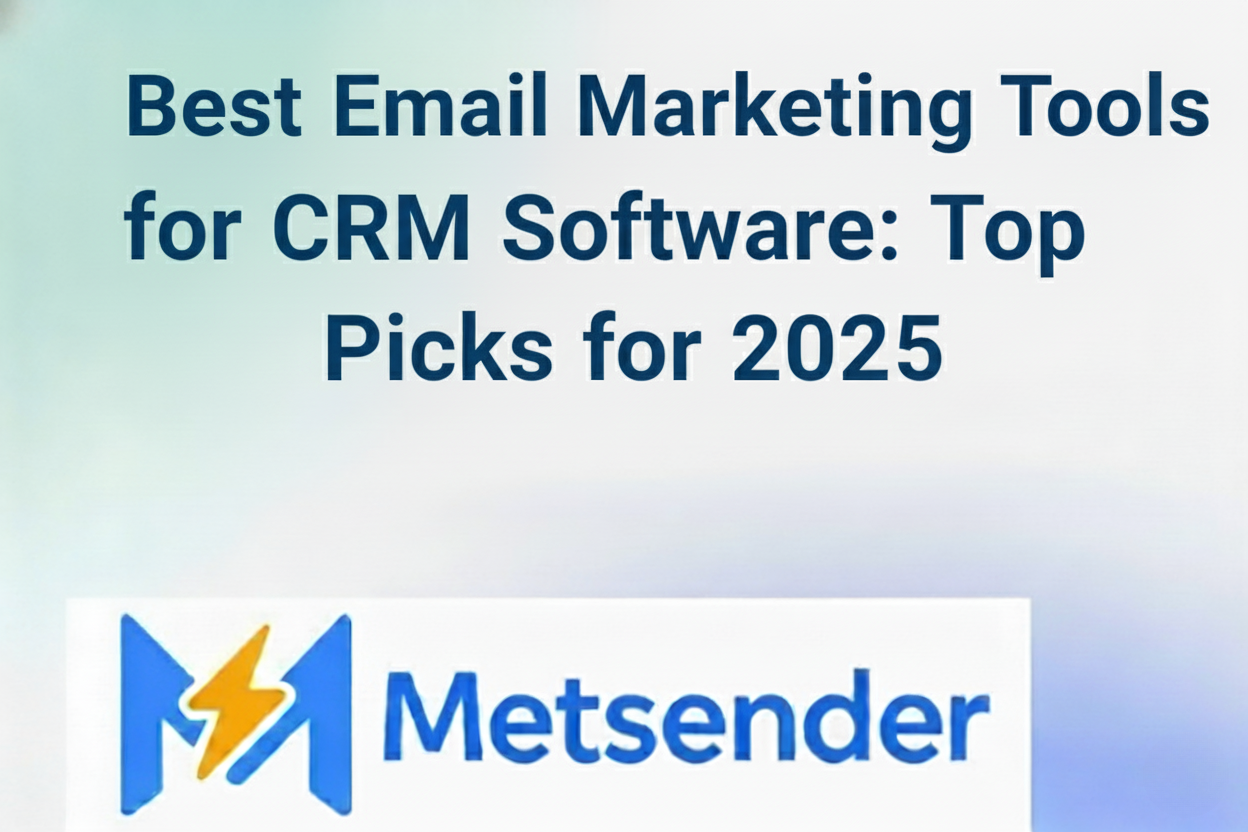 Best Email Marketing Tools for Crm Software: Top Picks for 2025