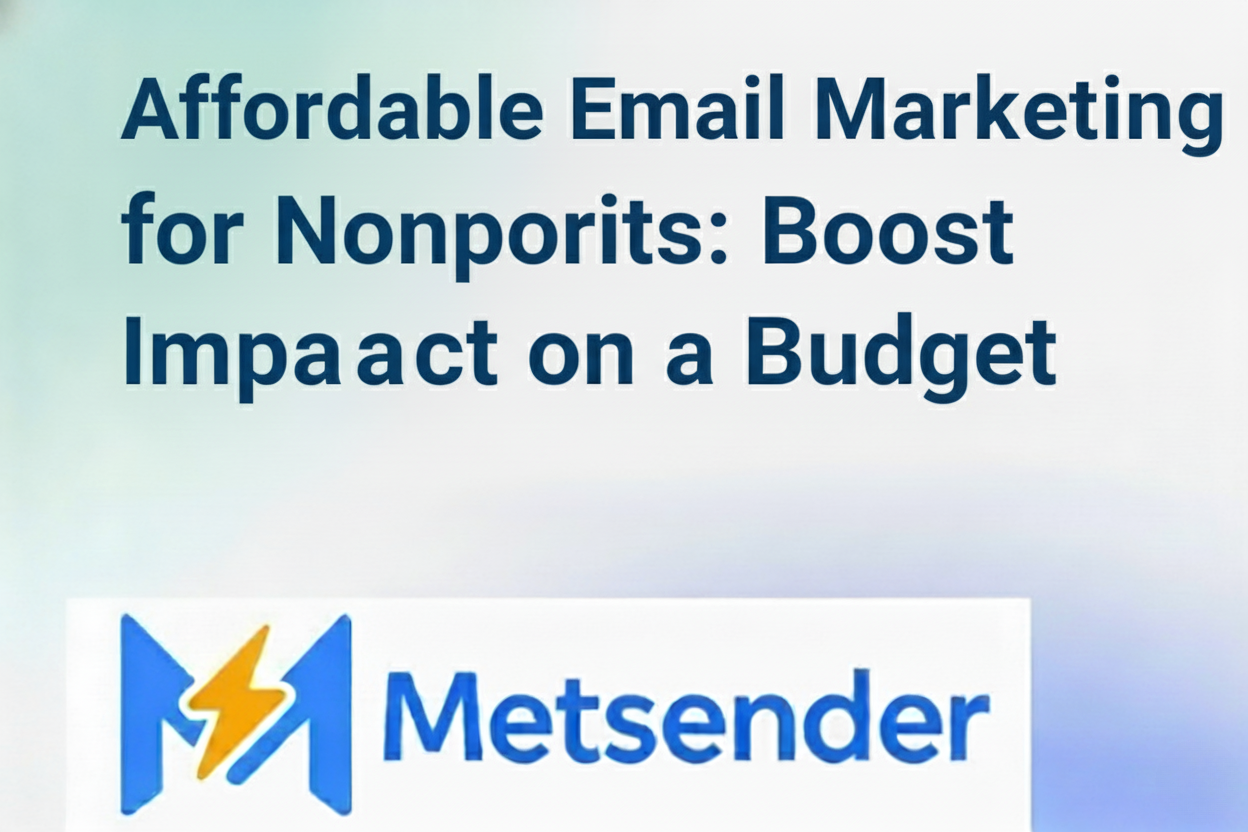 Affordable Email Marketing for Nonprofits: Boost Impact on a Budget