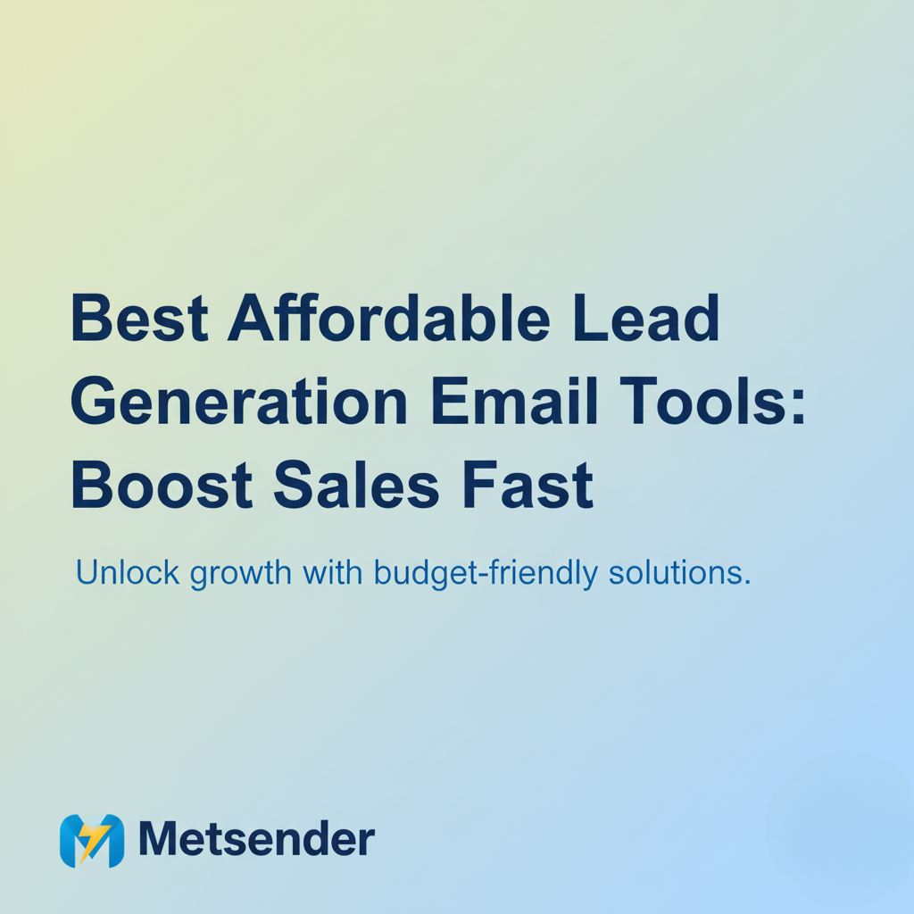 Best Affordable Lead Generation Email Tools: Boost Sales Fast